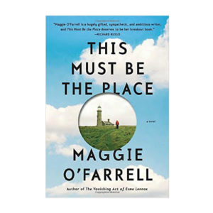 This Must Be the Place: Anovel Hardcover