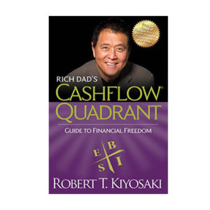 Rich Dad’s CASHFLOW Quadrant: Robert T.K